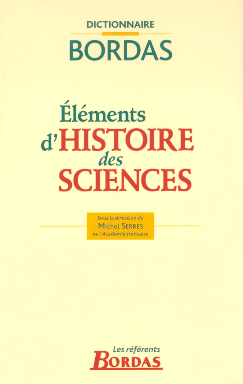 ELEMENTS D'HISTOIRE DES SCIENCES (Ancienne Edition) 9782047298336