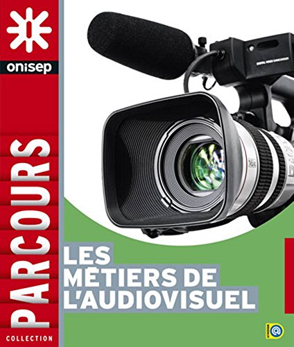 les metiers de l'audiovisuel 9782273011907