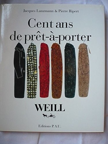 Cent ans de pret-a-porter : weill 9782909566009