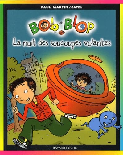 Bob et Blop, tome 1 : La Nuit des soucoupes volantes 9782747008532