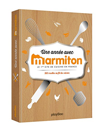 Une année avec Marmiton - 365 recettes pour cuisiner au fil des saisons 9782809654226