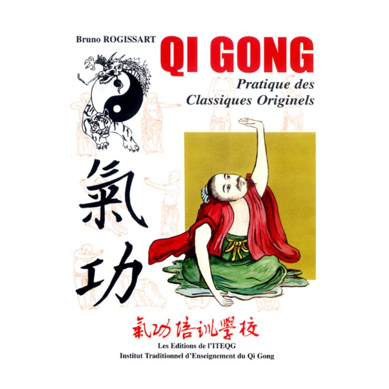 QI GONG Pratique des Classiques Originels 9782951163607