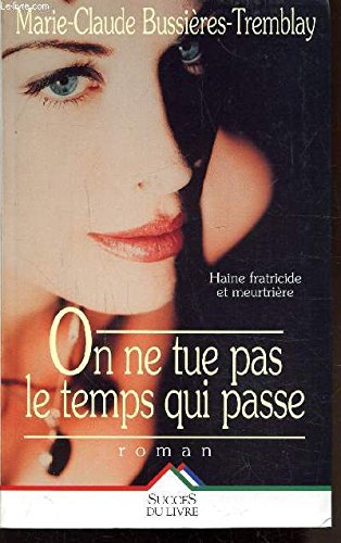 On ne tue pas le temps qui passe 9782738211521