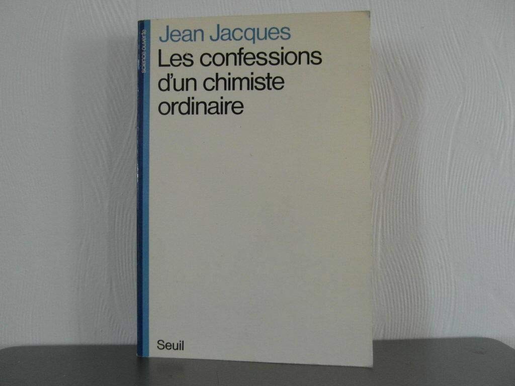 Les Confessions d'un chimiste ordinaire 9782020058612