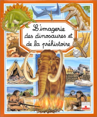L'Imagerie des dinosaures et de la préhistoire 9782215060796
