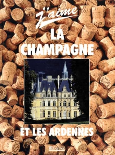 J'aime la Champagne et les Ardennes 1997 9782731220315