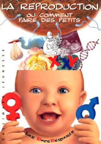 La reproduction ou comment faire des petits 9782070507313