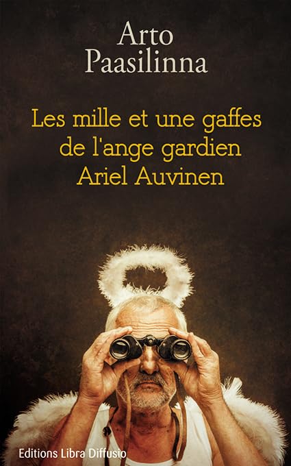 Les mille et une gaffes de l'ange gardien Ariel Auvinen 9782844926999