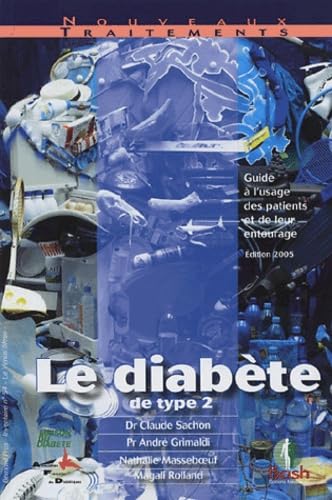 Le diabète de type 2: Guide à l'usage des patients et de leur entourage 9782845040328