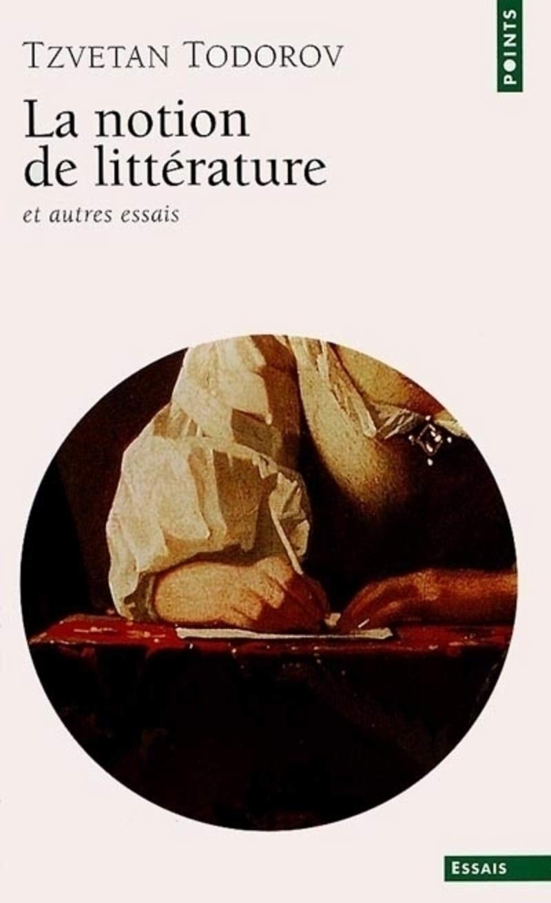 La Notion de littérature et autres essais 9782020095556