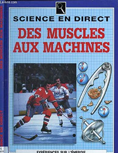 Des muscles aux machines -gamma- 9782713012358