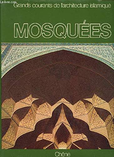 Grands courants de l'architecture islamique Mosquées