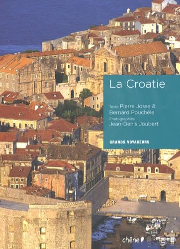 La Croatie: Grands voyageurs 9782842778736