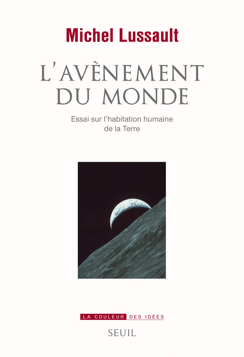 L'Avènement du Monde: Essai sur lhabitation humaine de la Terre 9782020966641