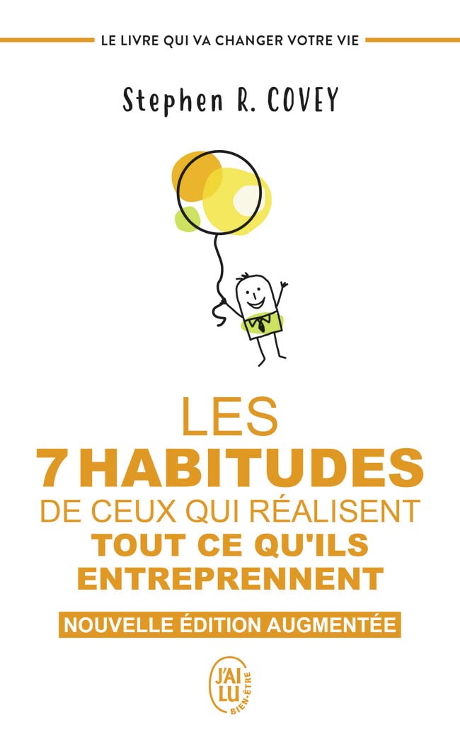 Les 7 habitudes de ceux qui réalisent tout ce qu'ils entreprennent: Le livre qui va changer votre vie 9782290206058
