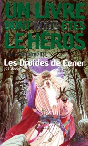 Loup solitaire, numéro 13 : Les Druides de Cener 9782070509454