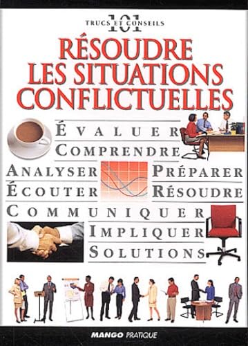Résoudre les situations conflictuelles 9782842703905