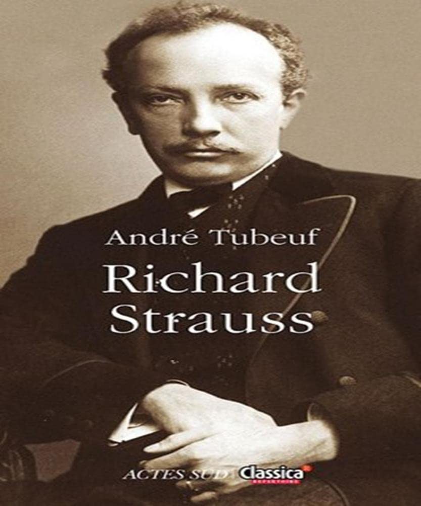 Richard Strauss ou Le voyageur et son ombre 9782742749126