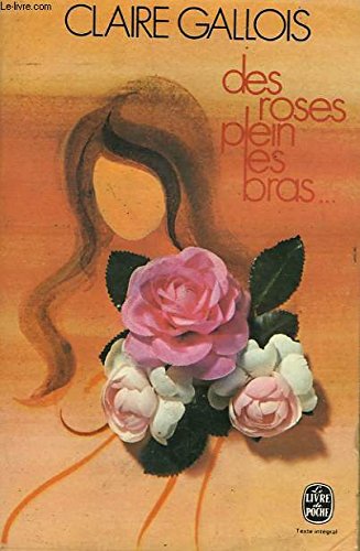 Des roses plein les bras