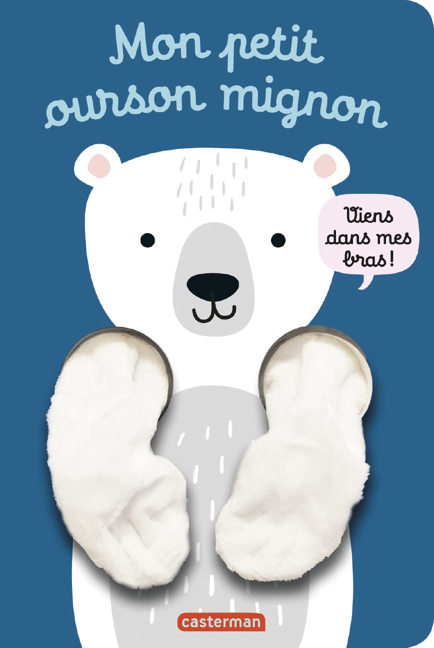 Viens dans mes bras ! - Mon petit ourson mignon 9782203242081