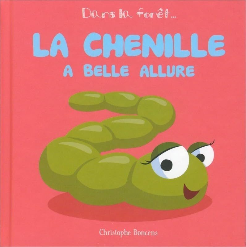 La chenille a belle allure 9782843464898
