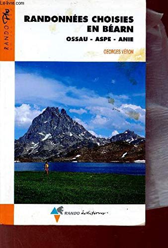 Randonnées choisies en Béarn : Ossau / Aspe / Anie 9782905521750