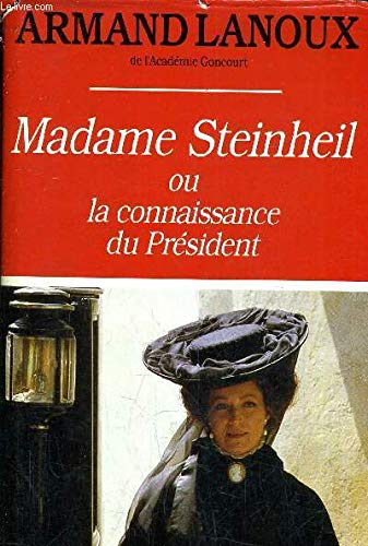 Madame Steinheil ou la connaissance du Président 9782724218022
