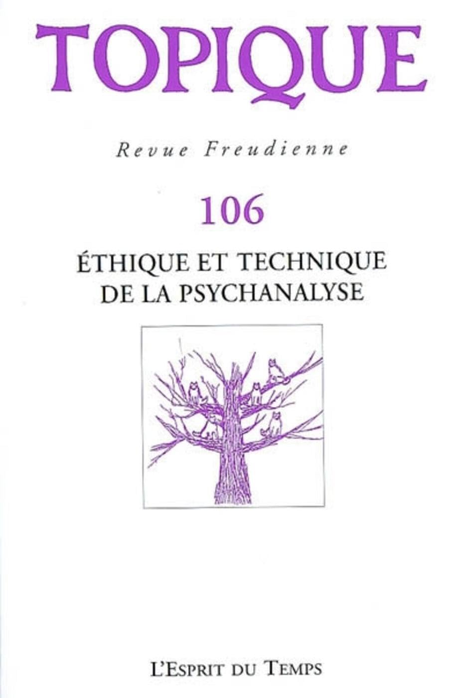 Topique Ethique et technique de la psychanalyse 9782847951370
