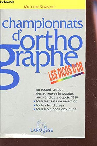 Championnats D'Orthographe. Les Dicos D'Or 9782033403508
