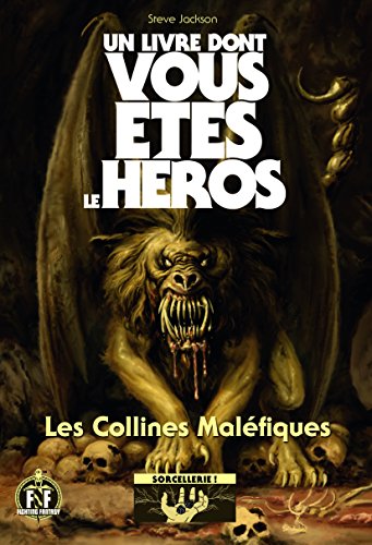 Sorcellerie! - 1 Les Collines Maléfiques - Un Livre dont vous êtes le Héros 9782070665822