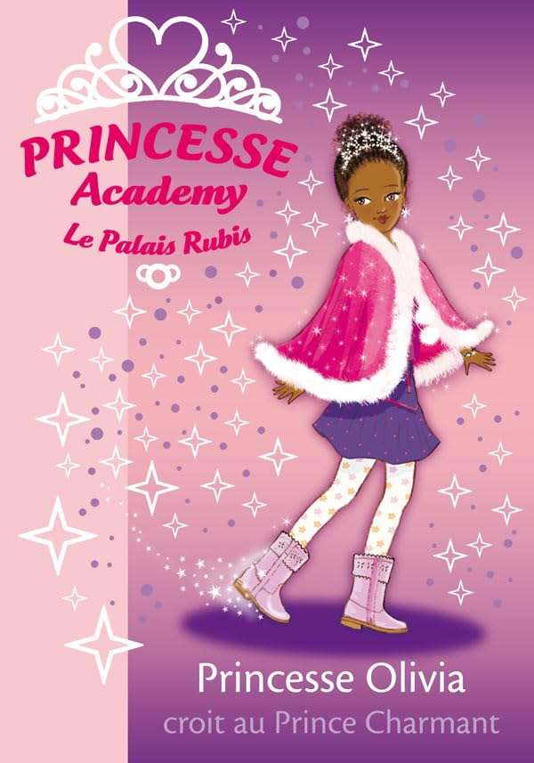 Princesse Academy 19 - Princesse Olivia croit au Prince Charmant 9782012016279