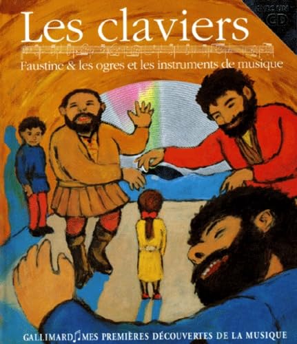 Les claviers: Faustine et les ogres et les instruments de musique 9782070595624