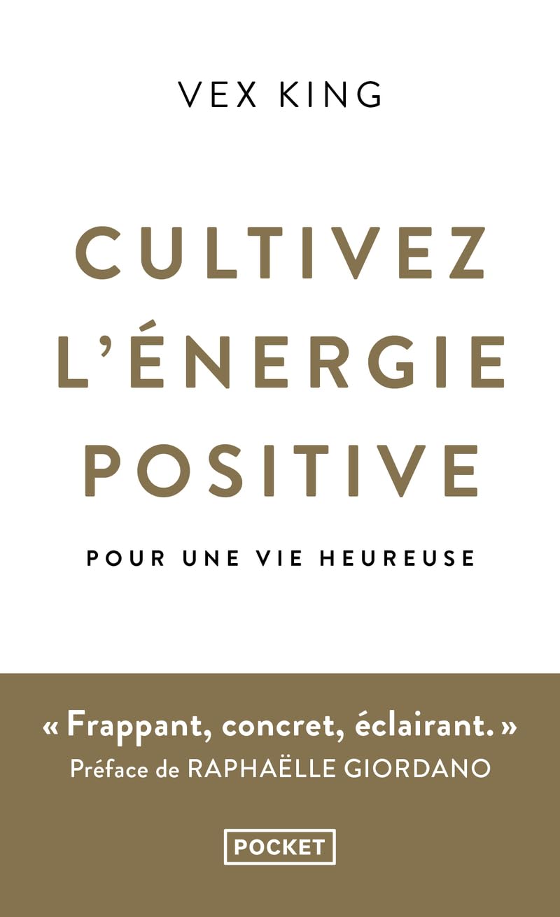 Cultivez l'énergie positive: pour une vie heureuse 9782266314893