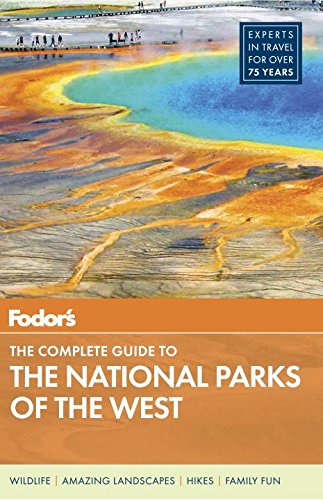 Fodor's Travel Guide the Complete Guide to the National Parks of the West 9780804142021