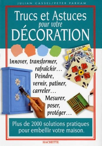 Trucs et astuces pour votre décoration 9782012363670