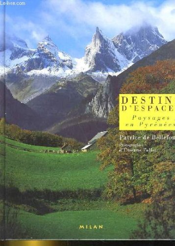 Destins d'espaces: Paysages en Pyrénées 9782841136049