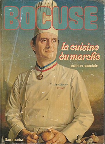 La cuisine du marché par Paul Bocuse - Edition spéciale 1980