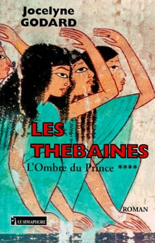Les Thébaines. L'Ombre du Prince 9782912283252