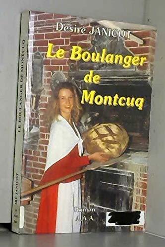 Le boulanger de Montcuq 9782950942302