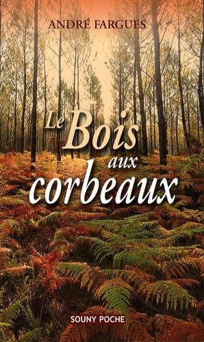 Le Bois aux corbeaux 9782848861920