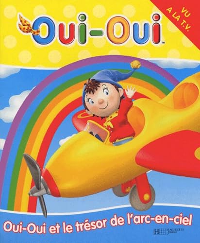 Oui-Oui et le trésor de l'arc-en-ciel 9782012249387