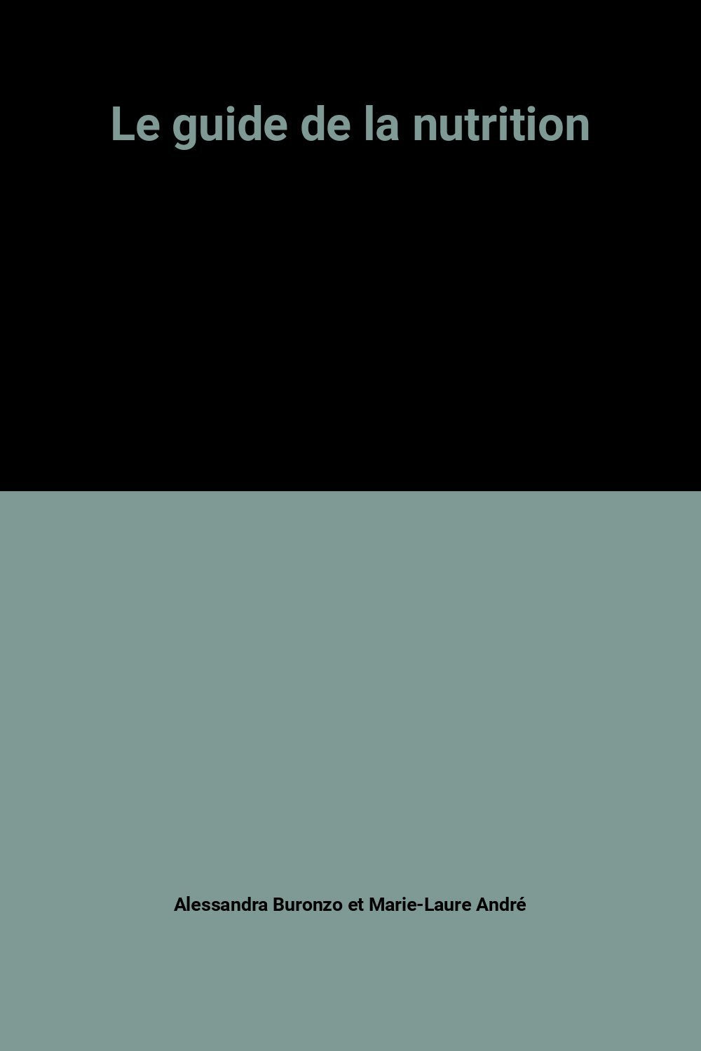 Le guide de la nutrition 9782298008074