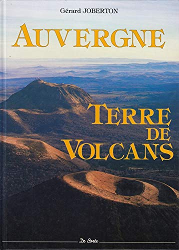 Auvergne, terre de volcans 9782908592016