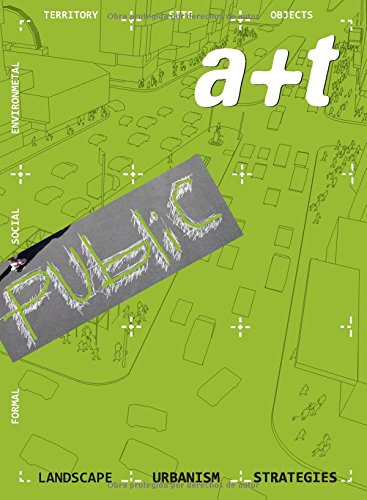 A+T 35/36: Public. Landscape Urbanism Strategies 9788461421480