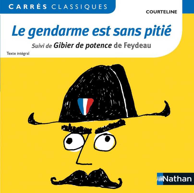 Le gendarme est sans pitié - Courteline - Edition pédagogique Collège - Carrés classiques Nathan 9782091885339