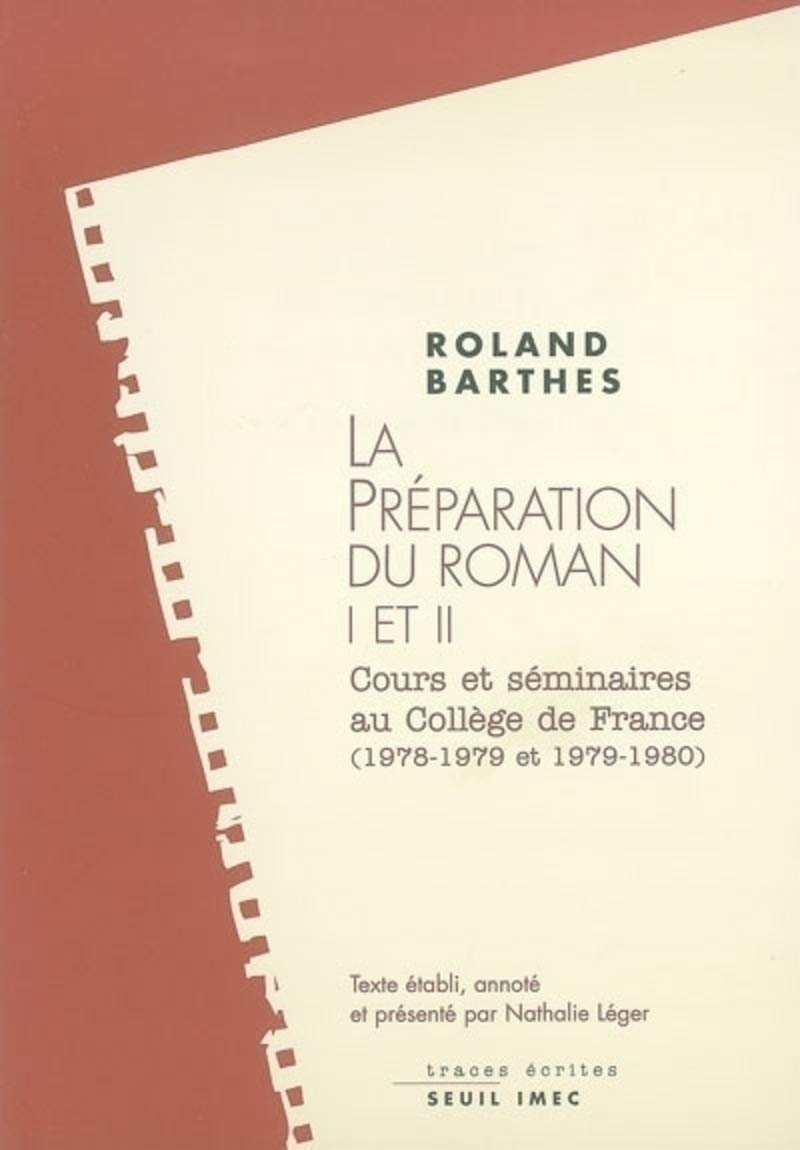 La Préparation du roman I et II : Cours et séminaires au Collège de France 1978-1979 et 1979-1980 9782020478458