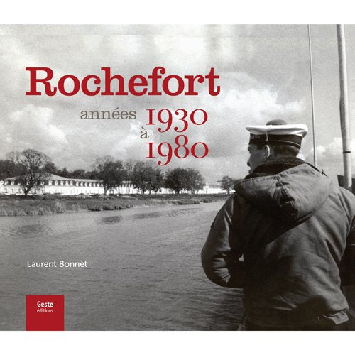 Rochefort - années 1930 à 1980 9782845618497