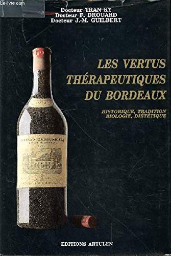 Les vertus thérapeutiques du bordeaux 9782906236295