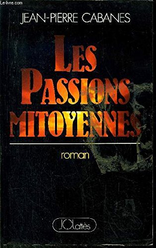Les passions mitoyennes 9782709610117