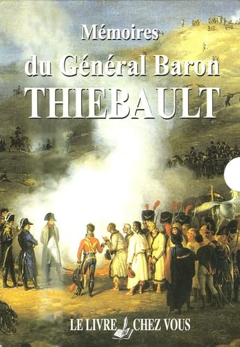 Mémoires du Général Baron Thiébault Tome I et II 9782914288217
